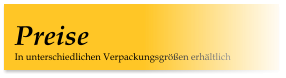 In unterschiedlichen Verpackungsgrößen erhältlich Preise