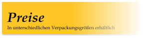 In unterschiedlichen Verpackungsgrößen erhältlich Preise